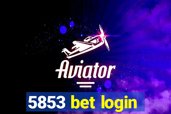 5853 bet login